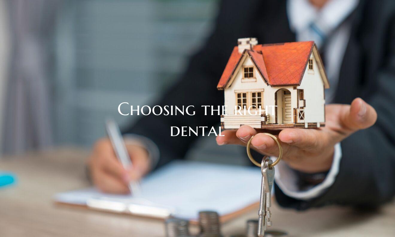 Choosing the right dental