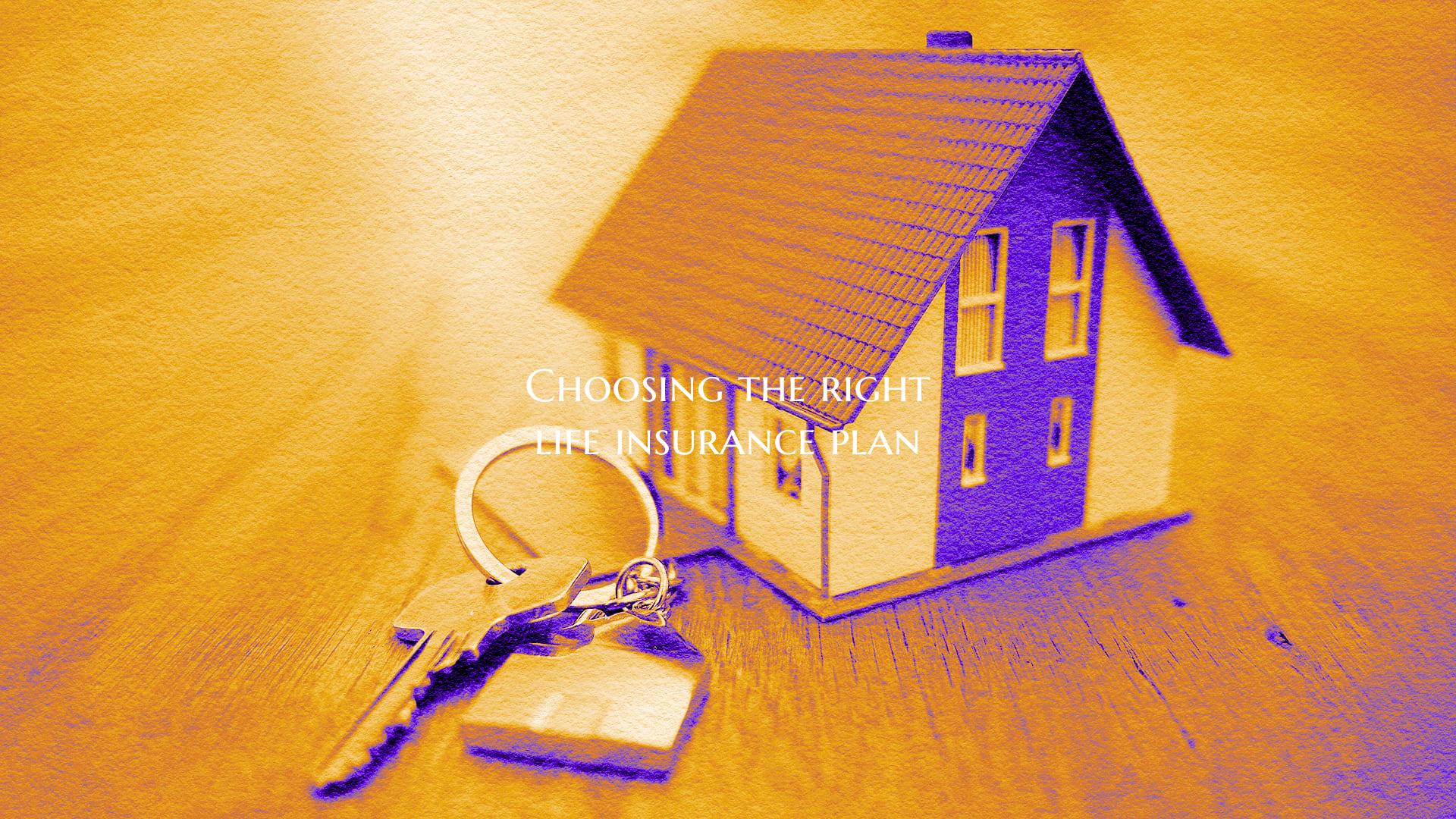 Choosing the right life insu...