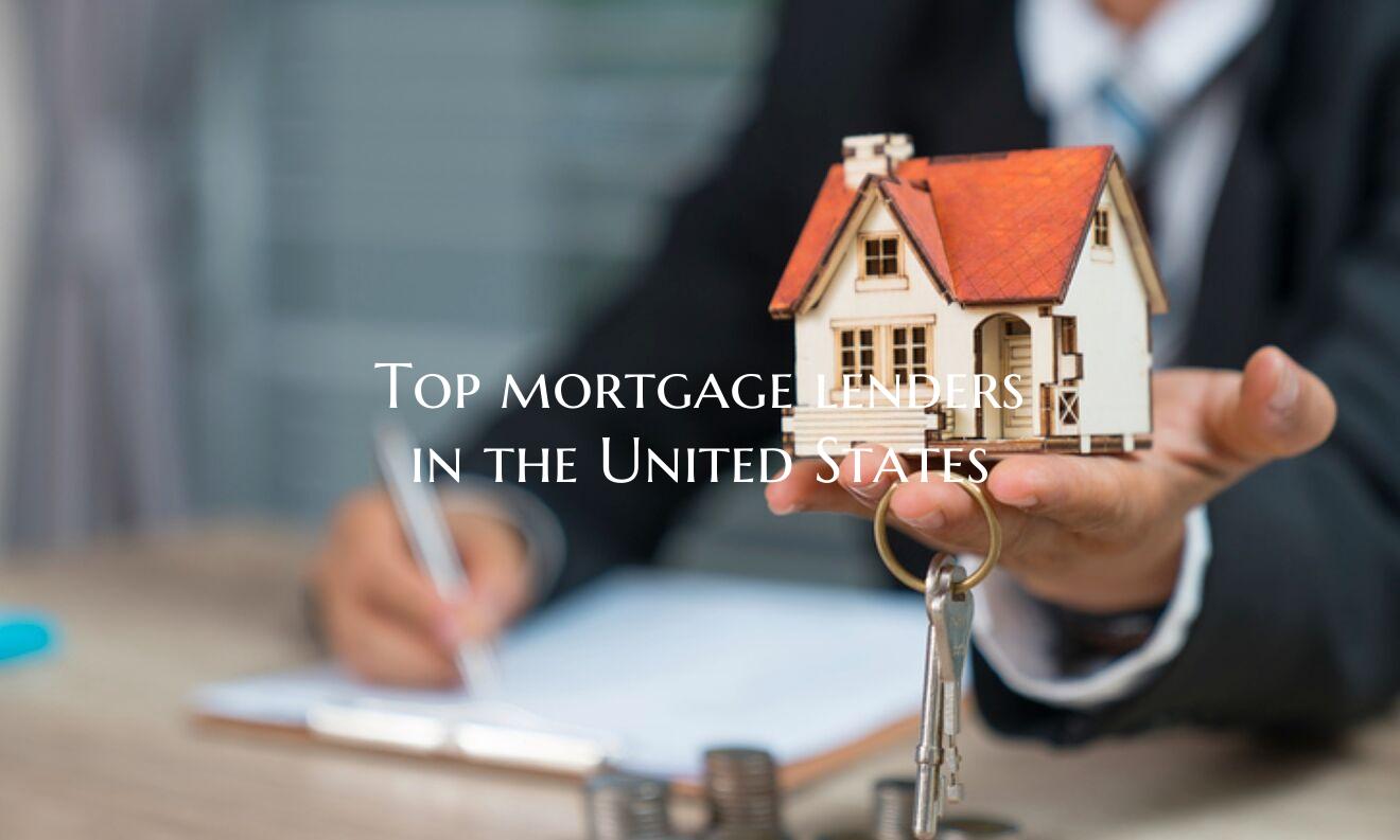 Top mortgage lenders in the ...